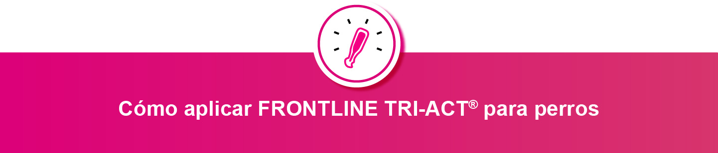 cómo aplicar Frontline Tri-Act